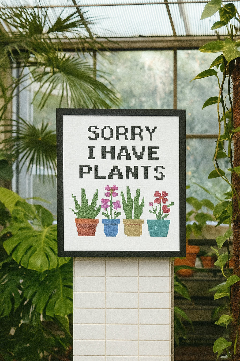 Sorry I Have Plants – Funny Cross Stitch Pattern PDF for Plant Lovers